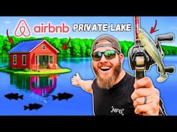 I Rented a PRIVATE LAKE AirBnb LOADED w/ Big Bass (INSANE Bites!!)