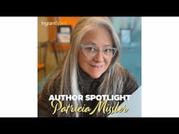 2025 #AuthorSpotlight Series featuring Patricia Missler