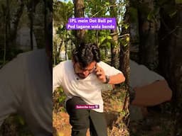 IPL mein dot ball pe ped lagane wala banda #IPL #comedy #cricket