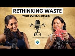 Rethinking Waste, Conscious Living & Sustainable Habits | The YwR Podcast feat. Sonika Bhasin