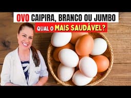 Ovo Caipira, Branco ou Jumbo: Qual é o MAIS MAIS SAUDÁVEL de Verdade? (Você Vai se Surpreender!)