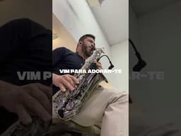 Vim para adorar-te 🎷