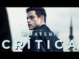 Crítica 'Amateur' - CRÍTICA - REVIEW - OPINIÓN - Rami Malek #Amateur