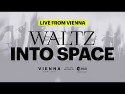The Blue Danube - Johann Strauss II - Wiener Symphoniker - Live from Vienna | Waltz Into Space