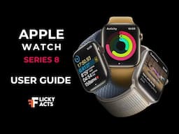 Apple Watch Series 8 User Guide | How to Setup & Use