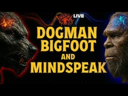 HELLBENT LIVE 121: Dogman, Bigfoot And The Possibility of Mindspeak - Cryptids Sasquatch