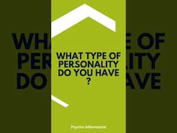 What Type of Personality do you have ? #psychoinformative  #personalgrowth #personaldevelopment