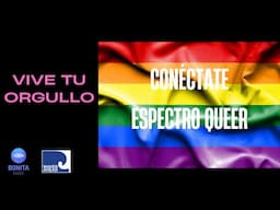 VTO Conéctate al Espectro Queer