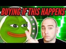 ⚠️ PEPE COIN TODAY - BUYING THE DIP IF THIS HAPPENS