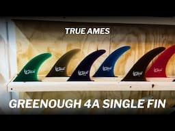 Why the True Ames Greenhough 4A Fin is the Most Popular Single Fin in the World
