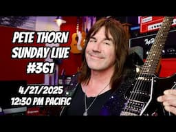PETE THORN SUNDAY LIVE #361