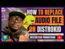 HOW TO REPLACE AUDIO FILES ON DISTROKID | MUSIC INDUSTRY TIPS