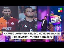 Nuevo novio de Wanda + Rosemary + Yuyito  #PasóenAmérica | Programa completo (30/04/25)