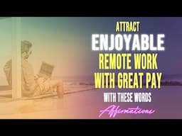 Attract the Perfect High Paying Enjoyable Remote Work Now 🎧✈️🏝💵 🪙 💸 💴 Super-Charged Affirmations