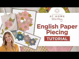 Learn English Paper Piecing with Misty & Our Beginner Kit | Create 3 Beginner Friendly Projects