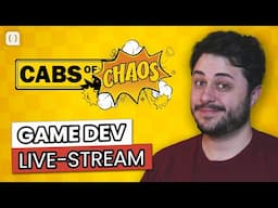 Building Cabs of Chaos LIVE - Game Dev Stream #06