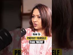 How to PROTECT YOURSELF from NAZAR | Podcast | Candid Confessions with Chhavi