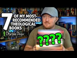 My 7 Most-Recommended Books on Theology