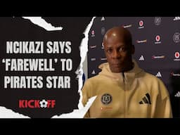 Ncikazi Talks Pirates' Final Match | Maela Future |Senior Players |Head Coach?