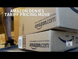 Amazon denies plan to list tariff costs after White House calls idea ‘hostile’