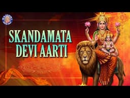 Skandamata Devi Aarti | Skanda Mata Ki Aarti With Lyrics | स्कंद माता की आरती | Rajshri Soul
