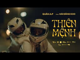 🪽THIÊN MỆNH🪽| QUÂN A.P ft HẢI ĐĂNG DOO | OFFICIAL MV