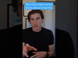 why most make money online advice is harmful