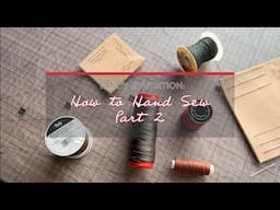 How to Choose the Right Thread and Needle Size for Hand-Sewing Leather