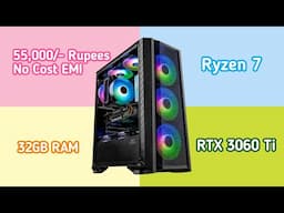 Best 55K Budget Second Hand Gaming PC | Ryzen 7 | RTX 3060 TI | 32GB RAM | No Cost EMI