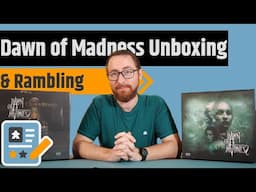 Dawn of Madness - Unboxing & Rambling