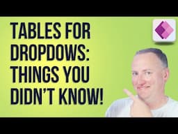 Tables for Power Apps Dropdowns - Everything you needs to know!