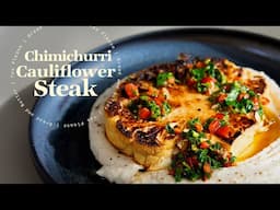 Cauliflower STEAK Game Changer with Chimichurri Sauce