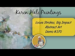 Painting an abstact loosely, art technique, watch demo, Demo #370