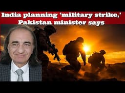 ##DrAmjadAyubMirza #India planning 'military strike,' Pakistan minister says #Pakistan