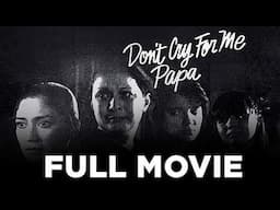 DON'T CRY FOR ME, PAPA: Snooky Serna, Gabby Concepcion, Charito Solis & Ric Rodrigo | Full Movie