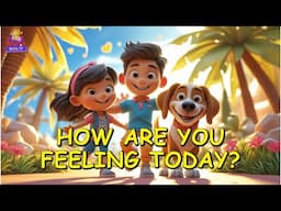 Feelings Song for Kids | How Are You Feeling Today?