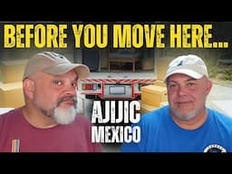 There are things YOU MAY NOT LIKE about AJIJIC MEXICO.  Know before you move here!