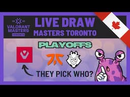 Sliggy Reacts to the VCT Masters Toronto Playoffs LIVE DRAW