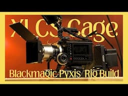 Blackmagic Pyxis Build | XLCS Cage Review