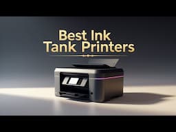 Top 5 Best Ink Tank Printers 2025