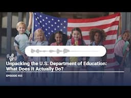 Unpacking the DoEd: What Do They Do? | Harvard EdCast Ep.455 | Marty West