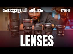 LENSES അറിയേണ്ടതെല്ലാം: Photography for Beginners, PART II.
