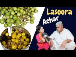 Lasooray Ka Achar | Pickle Recipe | Lasora Pickle