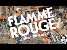 Flamme Rouge in about 3 minutes