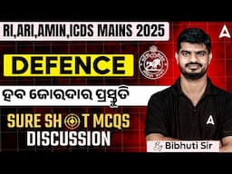 RI ARI AMIN SFS ICDS MAINS EXAM  |  DEFENCE  II CLASS-5 II Adda247 Odia