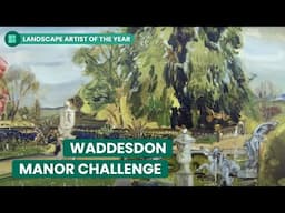 Painting Waddesdon Manor in Four Hours | Landscape Artist of the Year