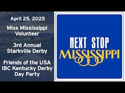 Next Stop, Mississippi | Miss Mississippi Volunteer, Starkville Derby, & Kentucky Derby Party