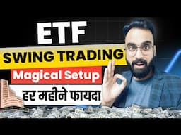 ETF Swing Trading Strategy | ETF Investing | ETF Me Invest Kaise kare | ETF Trading Strategies