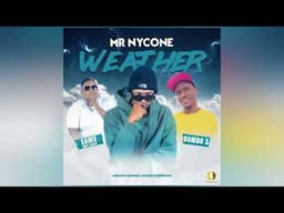 Mr Nycone - Weather ft. Samu Once Again and Rambo S