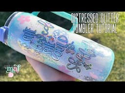 Distressed Glitter Tumbler Tutorial